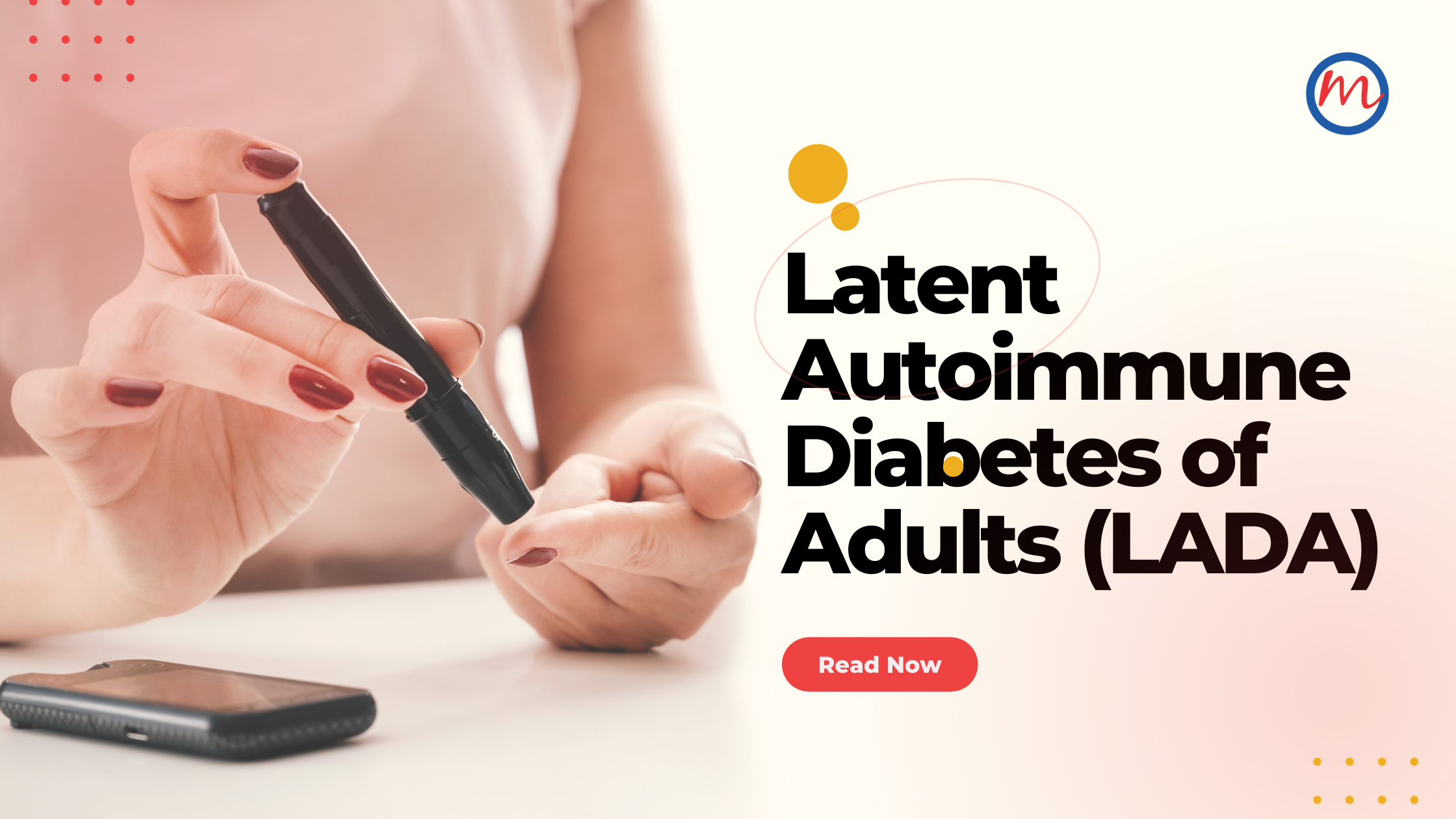 Latent Autoimmune Diabetes of Adults LADA