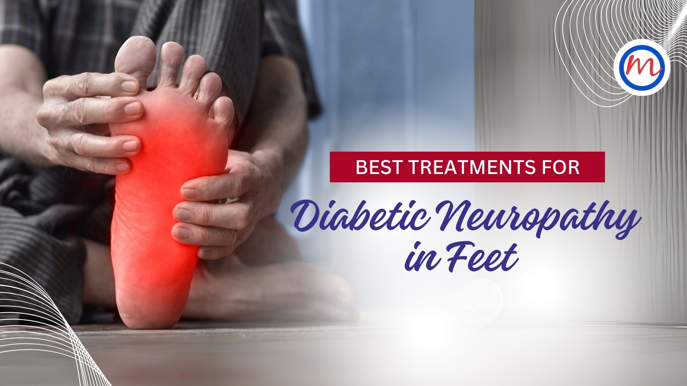 Best Treatments for Diabetic Neuropathy in Feet