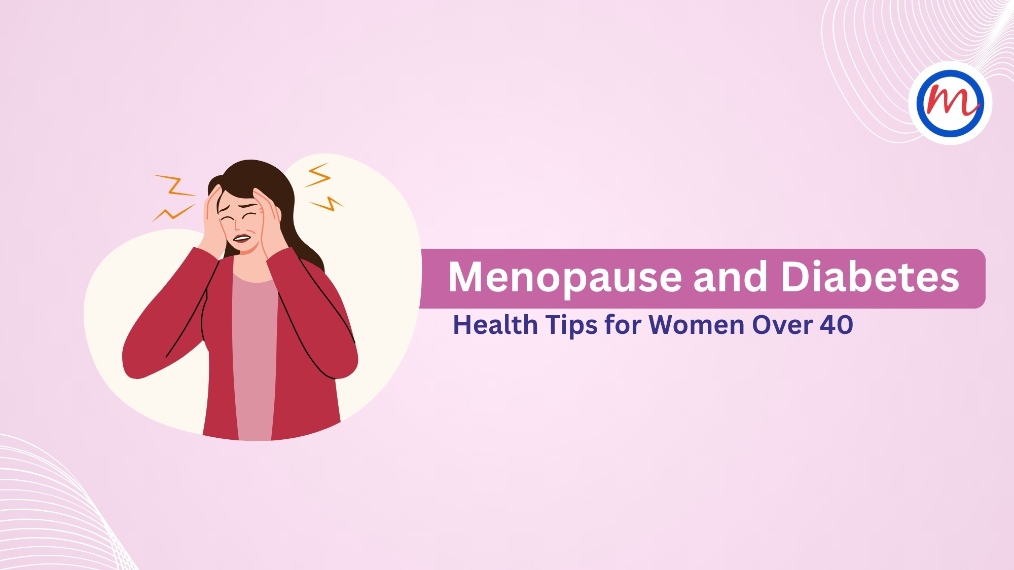Diabetes During Menopause: Health Tips for Women Over 40