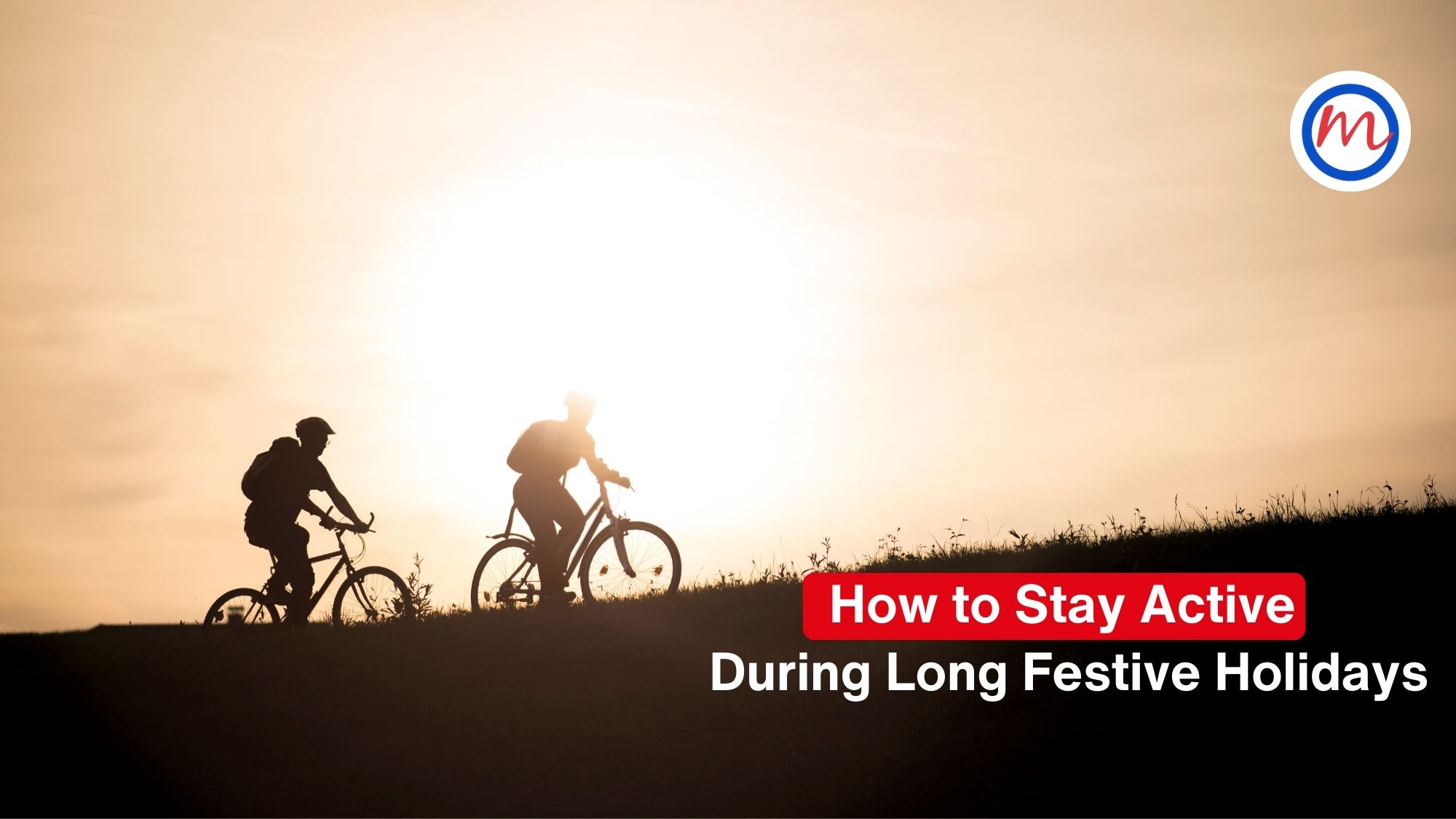 How to Stay Active During Long Festive Holidays