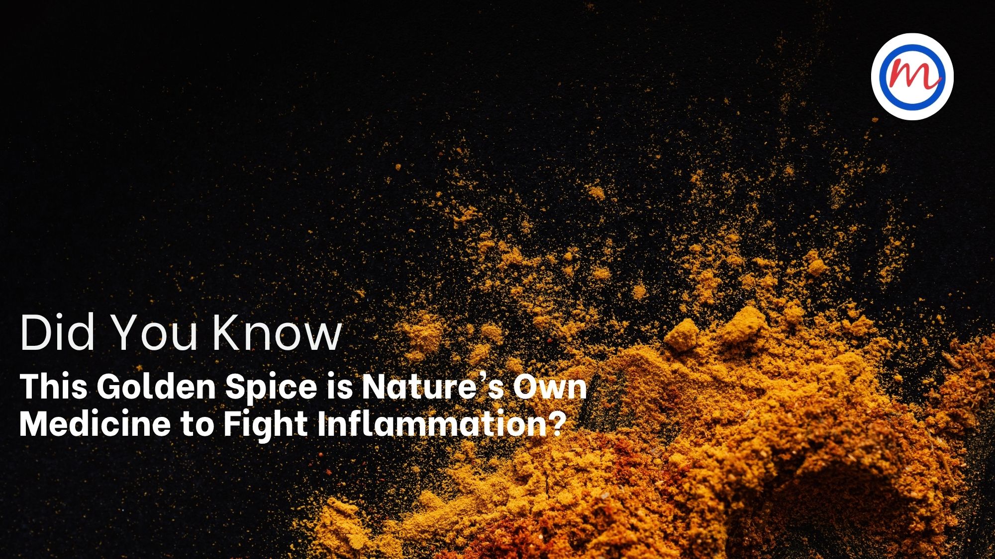 Did You Know This Golden Spice is Nature’s Own Medicine to Fight Inflammation?
