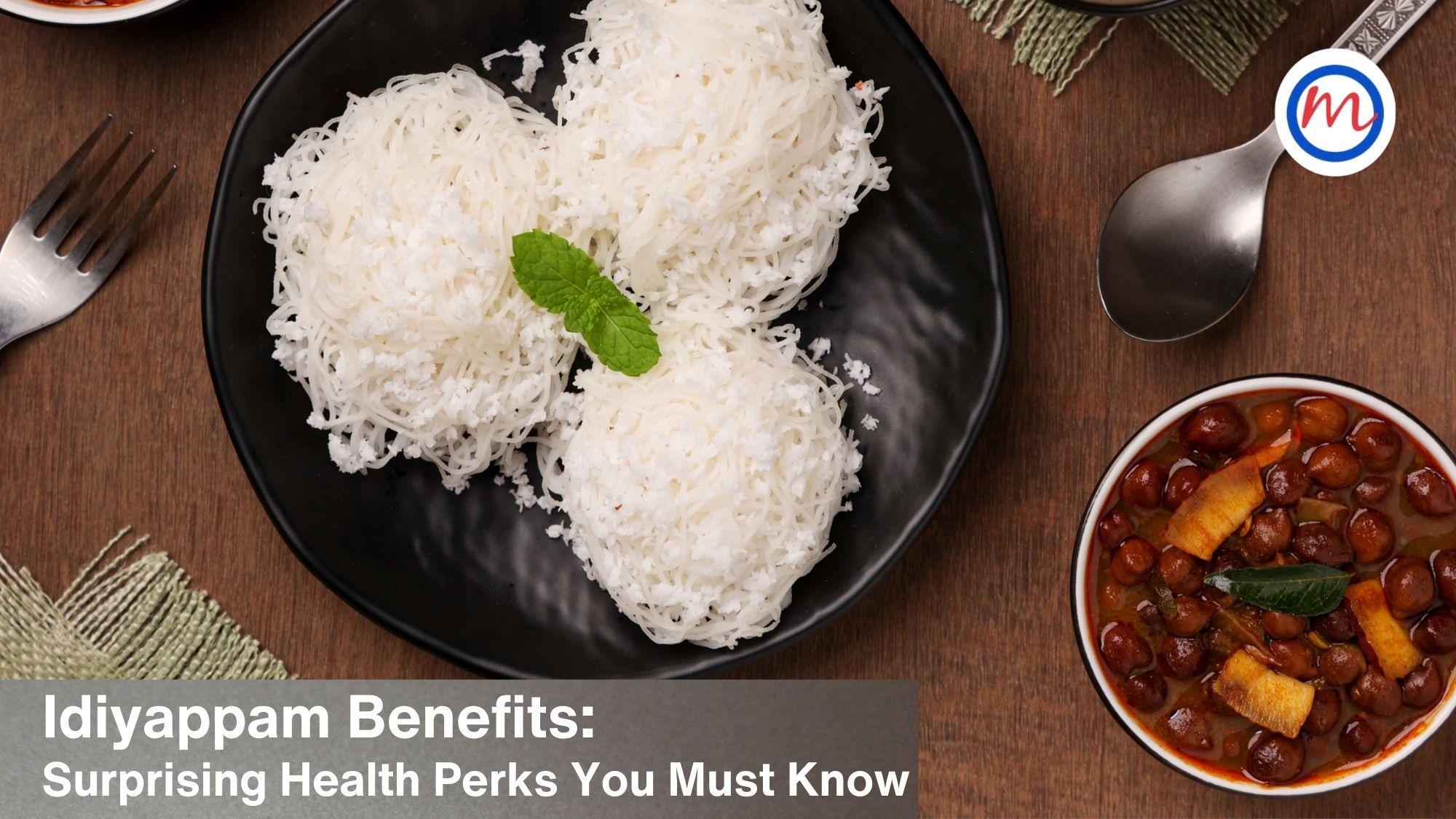 Idiyappam Benefits: 4 Amazing Health Perks You Must Know
