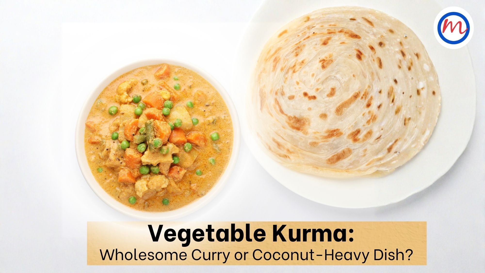 Vegetable Kurma: Wholesome Curry or Coconut-Heavy Dish?