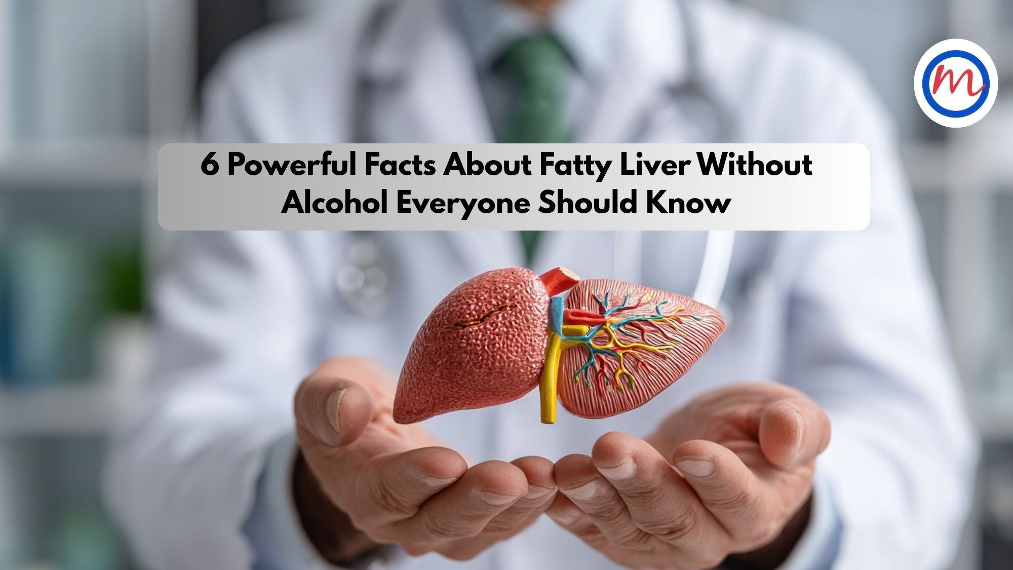 6 Powerful Facts About Fatty Liver Without Alcohol Everyone Should Know