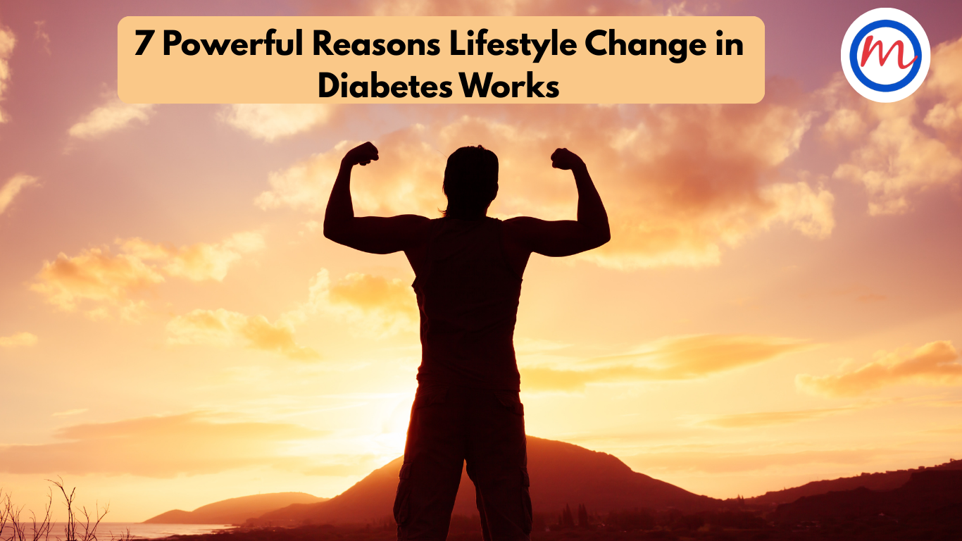 7 Powerful Reasons Lifestyle Change in Diabetes Works