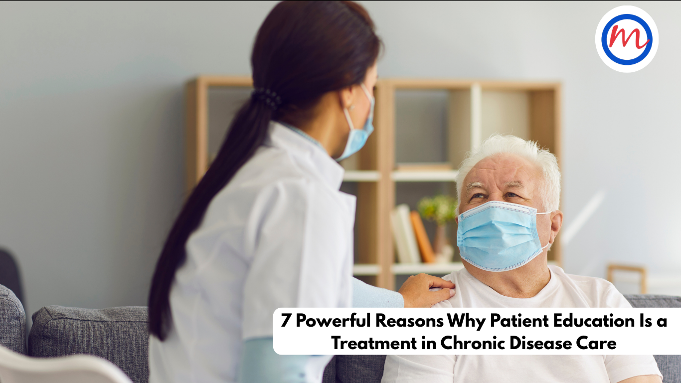 7 Powerful Reasons Why Patient Education Is a Treatment in Chronic Disease Care