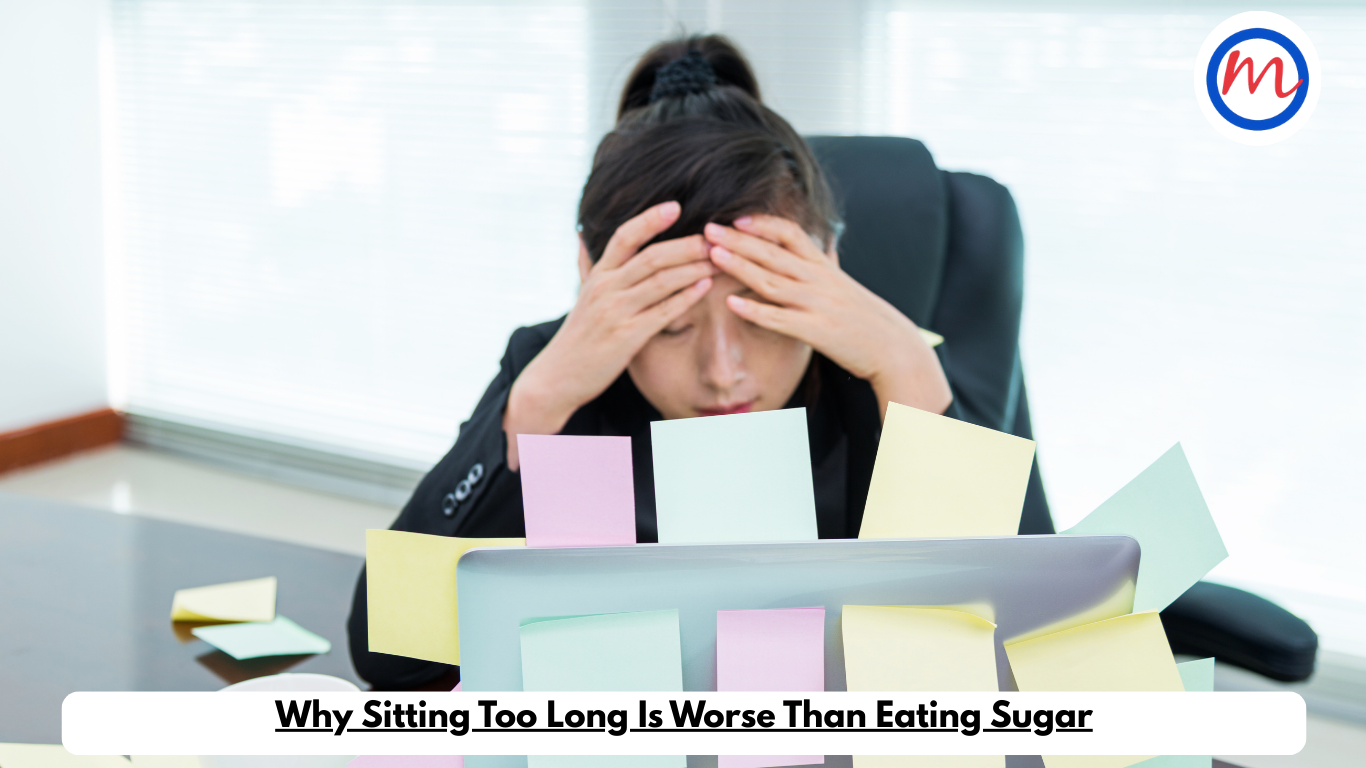 Why Sitting Too Long Is Worse Than Eating Sugar