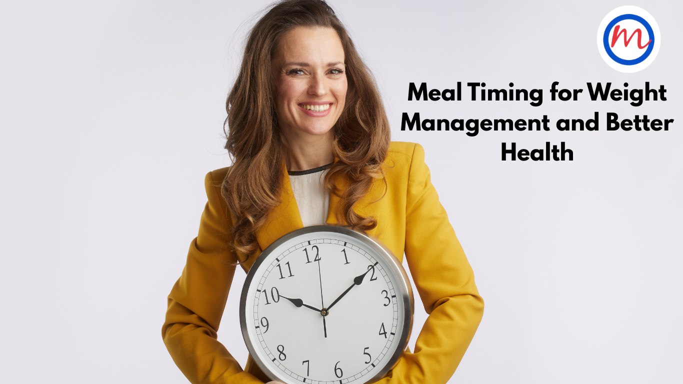 Meal Timing for Weight Management and Health