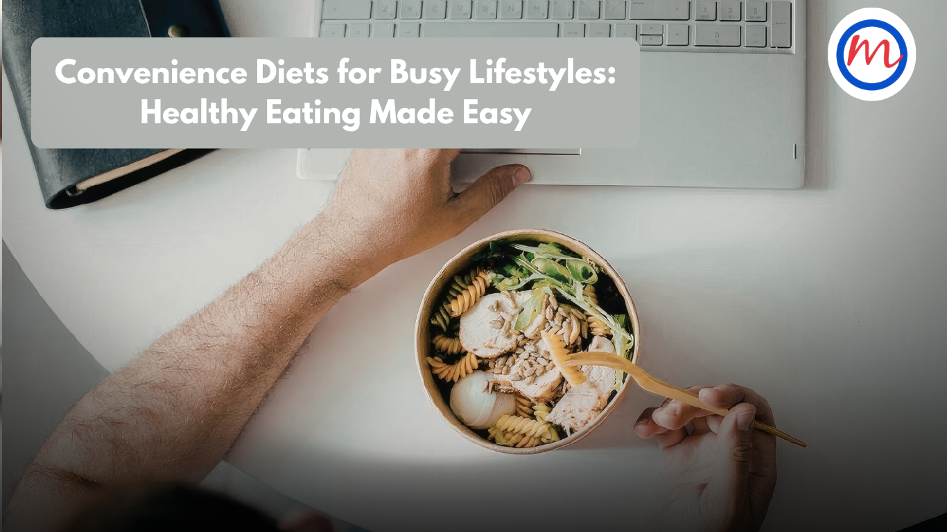 Convenience Diets for Busy Lifestyles: Healthy Eating Made Easy