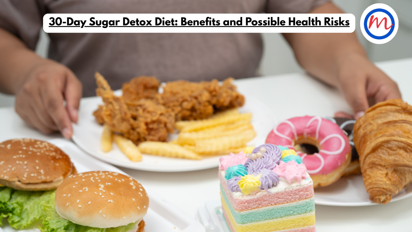 30-Day Sugar Detox Diet: Benefits and Possible Health Risks