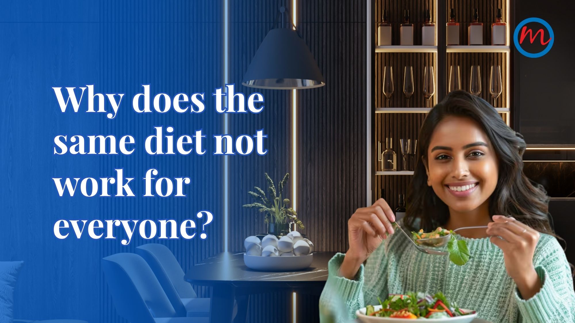 why same diet does not work for everyone - personalised nutrition Dr. Mohan's