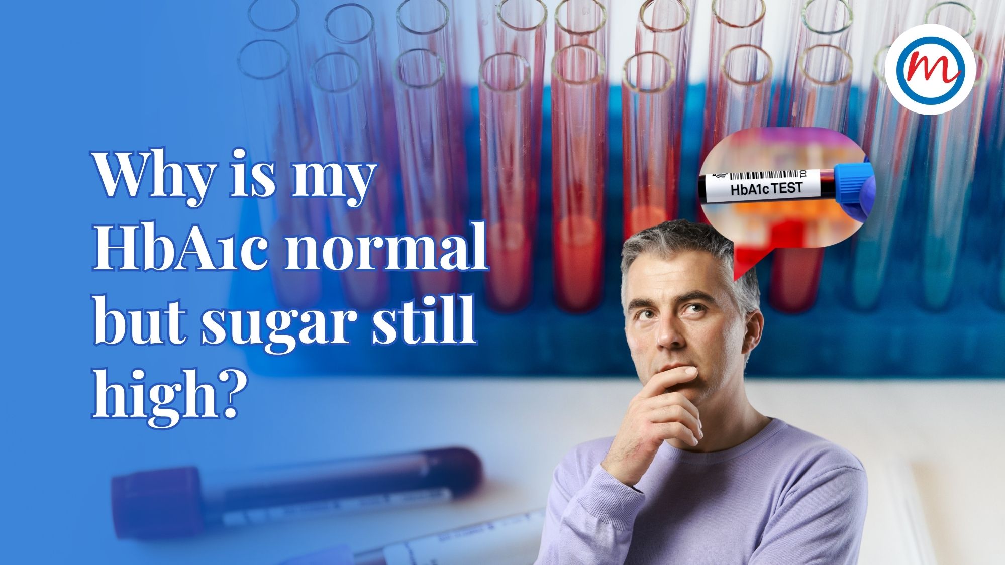 HbA1c normal but sugar still high - Dr. Mohan's Diabetes Specialities Centre