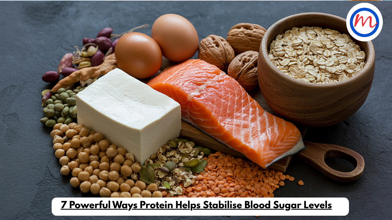 7 Powerful Ways Protein Helps Stabilise Blood Sugar Levels