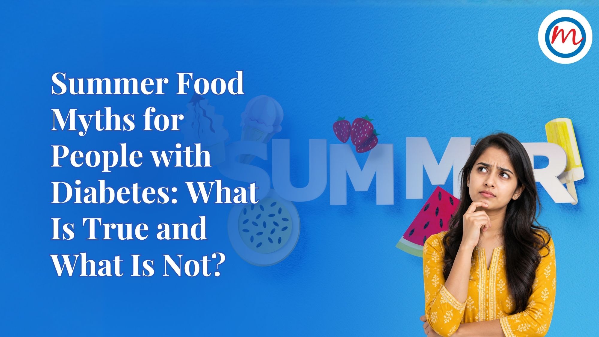 Summer Food Myths for People with Diabetes: What Is True and What Is Not