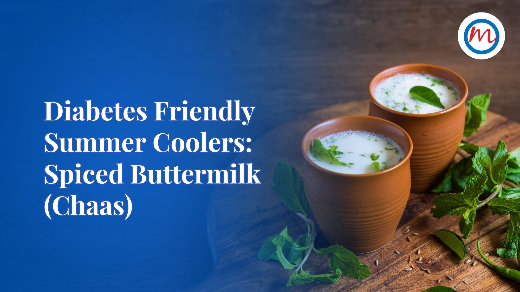 Summer Friendly Coolers: Diabetes Friendly Spiced Buttermilk (Chaas) Recipe