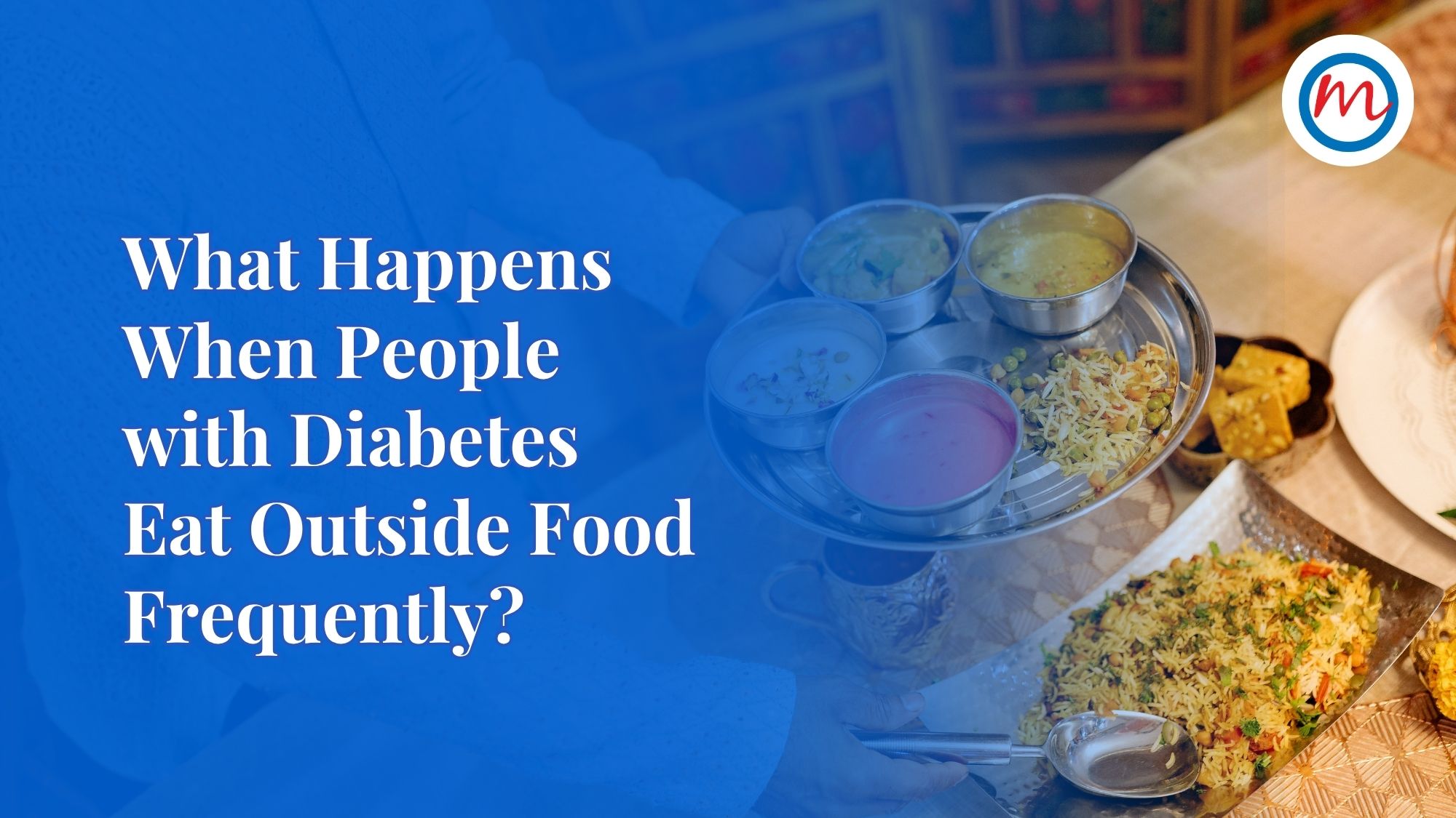 What Happens When People with Diabetes Eat Outside Food Frequently?