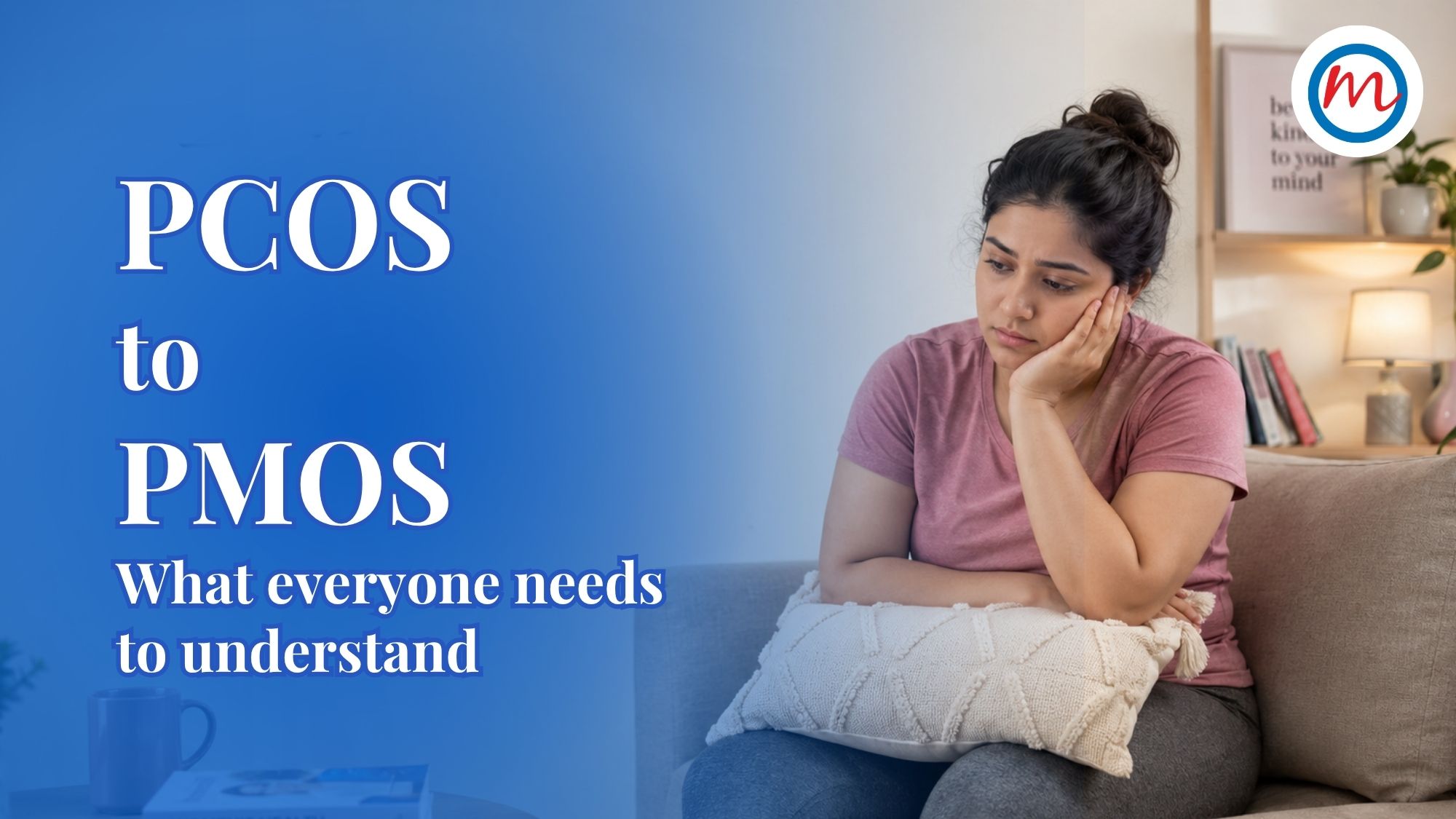 From PCOS to PMOS – The Big Change Every Woman Should Know