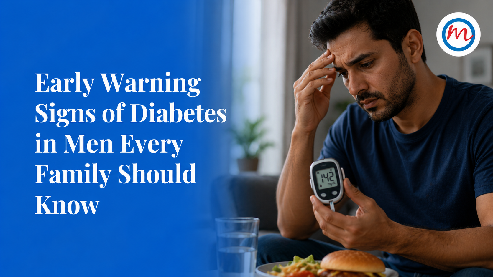 Early Warning Signs of Diabetes in Men Every Family Should Know