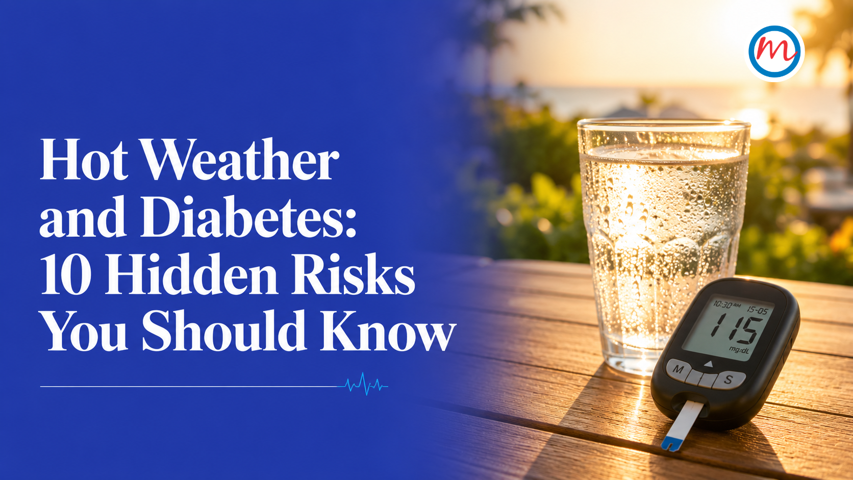 Can Hot Weather Affect Your Diabetes? 10 Hidden Risks You Should Know